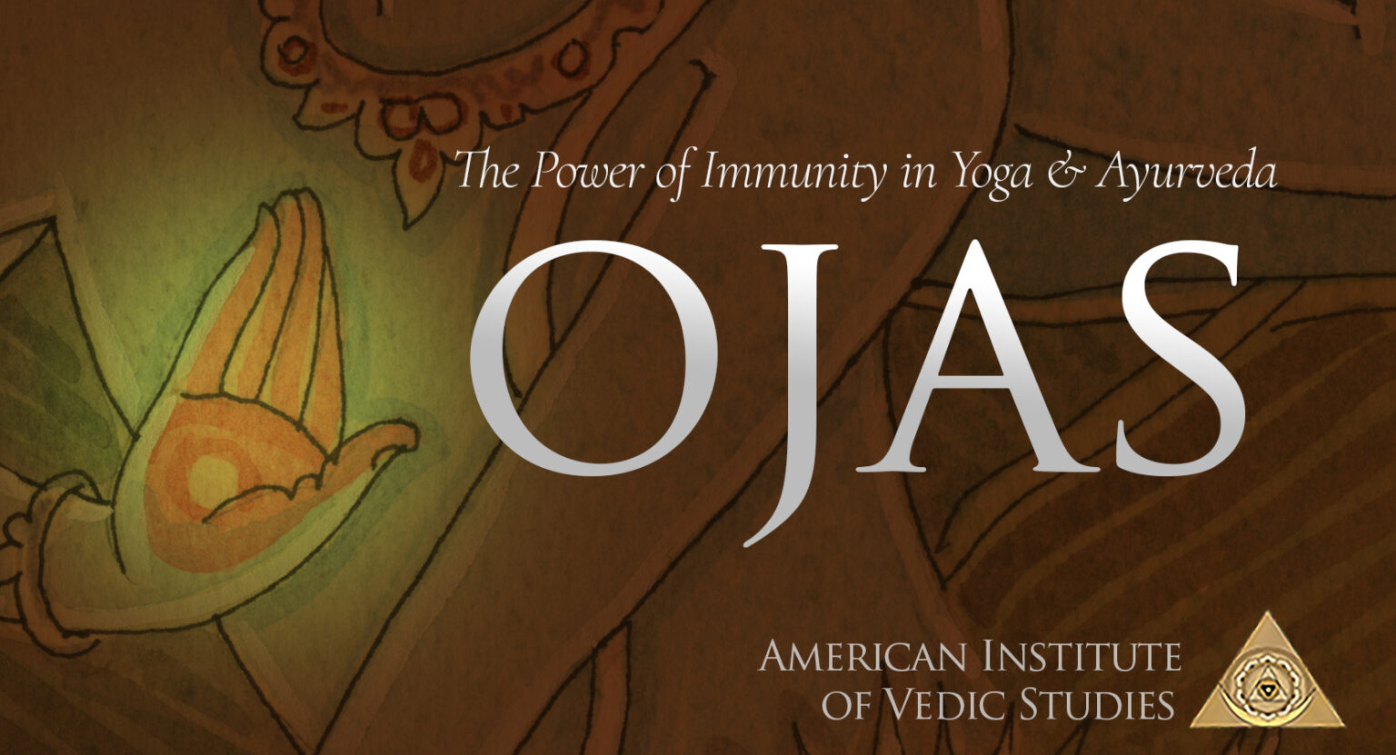 Ojas The Power of Immunity in Yoga and Ayurveda American Institute