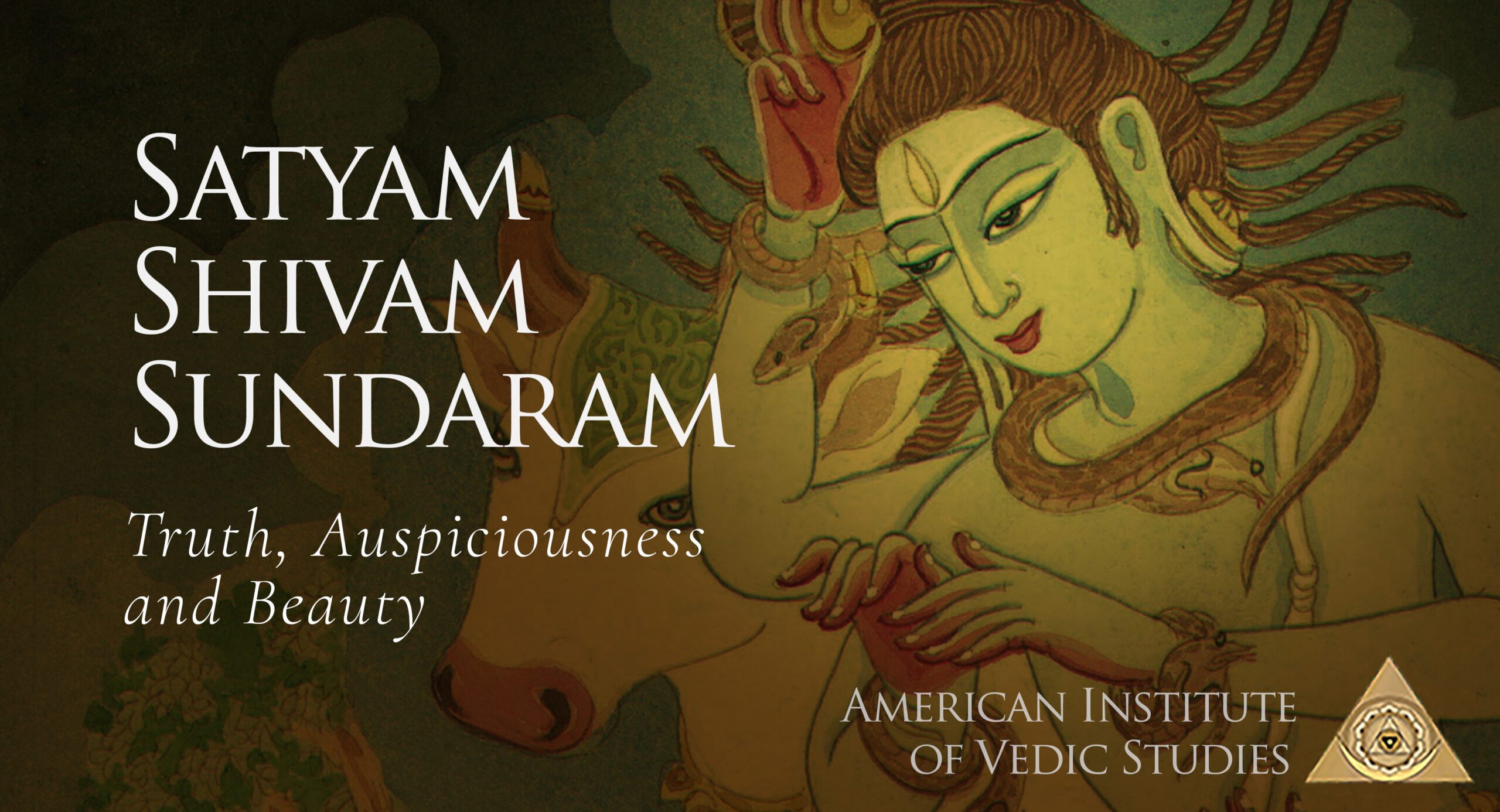 Satyam Shivam Sundaram Truth, Auspiciousness and Beauty American