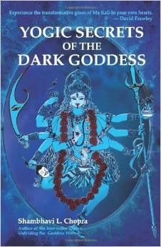 Yogic Secrets of the Dark Goddess by Yogini Shambhavi book cover